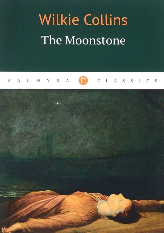 The Moonstone = Лунный Камень: роман на англ.яз