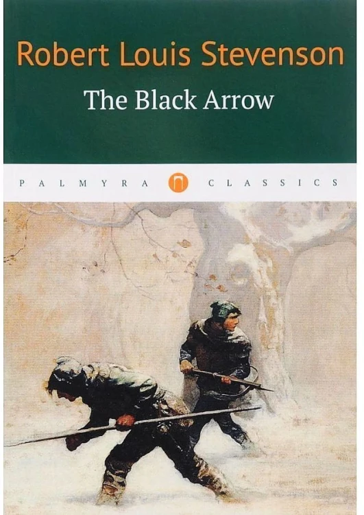 The Black Arrow = Черная стрела: на англ.яз