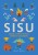 SISU. Финские секреты упорства, стойкости и оптимизма