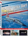 F-106 Delta Dart. Самый скоростной перехватчик ВВС США