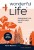 Wonderful Life. Размышления о том, как найти смысл жизни