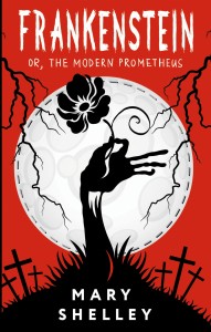 Frankenstein; or, The Modern Prometheus
