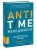 ANTI-TIME-менеджмент. Система для тех, кто хочет строить работу вокруг жизни, а не наоборот