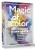 Magic of color. Интуитивная магия цвета для анализа душевных состояний и проекций будущего