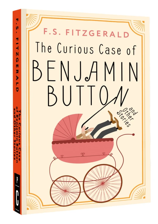 The Curious Case of Benjamin Button and Other Stories
