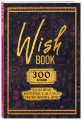 Wish Book. 300 желаний. Задания, которые сделают твою жизнь ярче
