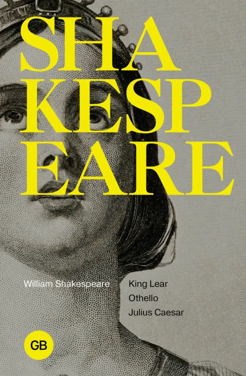 Tragedies: King Lear; Othello; Julius Caesar