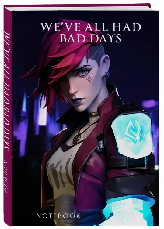 We've all had bad days. Notebook (второе оформление)
