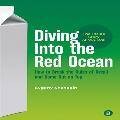 Diving Into the Red Ocean: How to Break the Rules of Retail and Come Out on Top