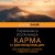 Карма и реинкарнация. Как освободить сознание и обрести счастье.