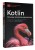 Kotlin. Основы программирования. Руководство по разработке в примерах от сообщества Stack Overflow