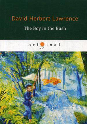 The Boy in the Bush = Джек в Австралии: на англ.яз