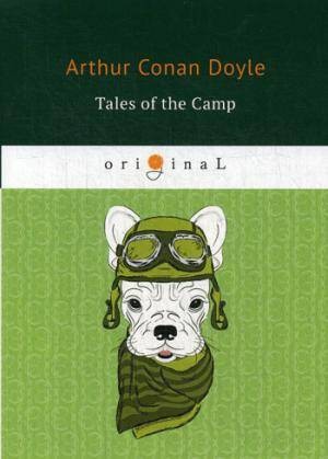 Tales of the Camp = Рассказы из кэмпа: на англ.яз