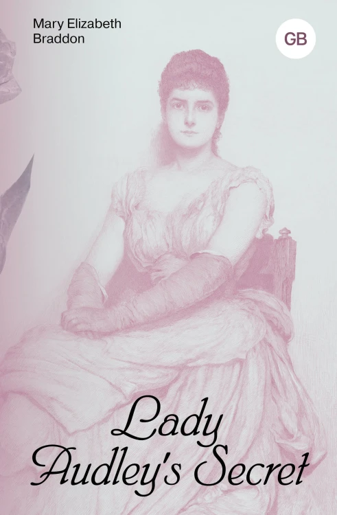 Lady Audley's Secret = Тайна леди Одли