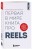 Первая в мире книга про reels. Как бесплатно продвигаться в соцсетях с помощью вертикальных видео