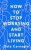 How to Stop Worrying and Start Living = Как перестать беспокоиться и начать жить