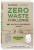 ZERO WASTE CHALLENGE. 155 шагов к осознанной жизни