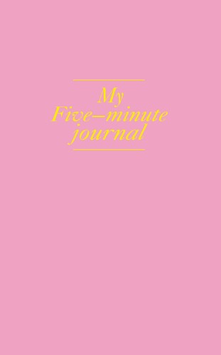 My 5 minute journal. Дневник, меняющий жизнь (твёрдая обложка, кремовая бумага, ляссе, розовая)