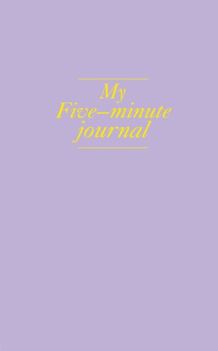 My 5 minute journal. Дневник, меняющий жизнь (твёрдая обложка, кремовая бумага, ляссе, лавандовая)